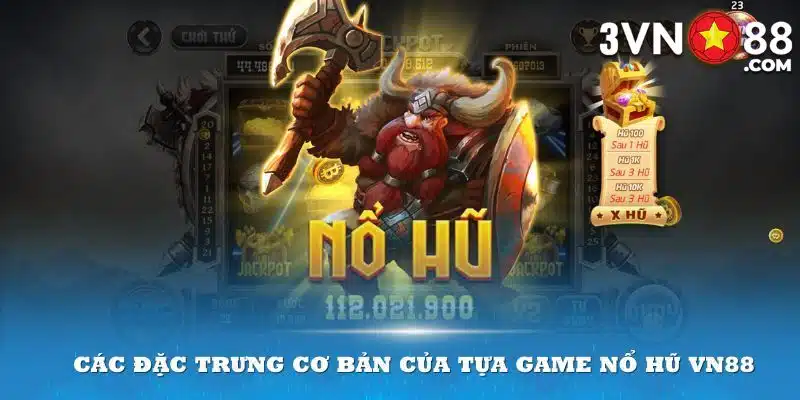 Giới thiệu về nổ hũ VN88 - trò chơi siêu bom tấn Giới thiệu về nổ hũ VN88 - trò chơi siêu bom tấn